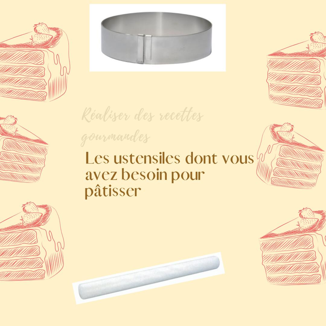 Quels sont les ustensiles et accessoires indispensables pour bien débuter  en pâtisserie ?